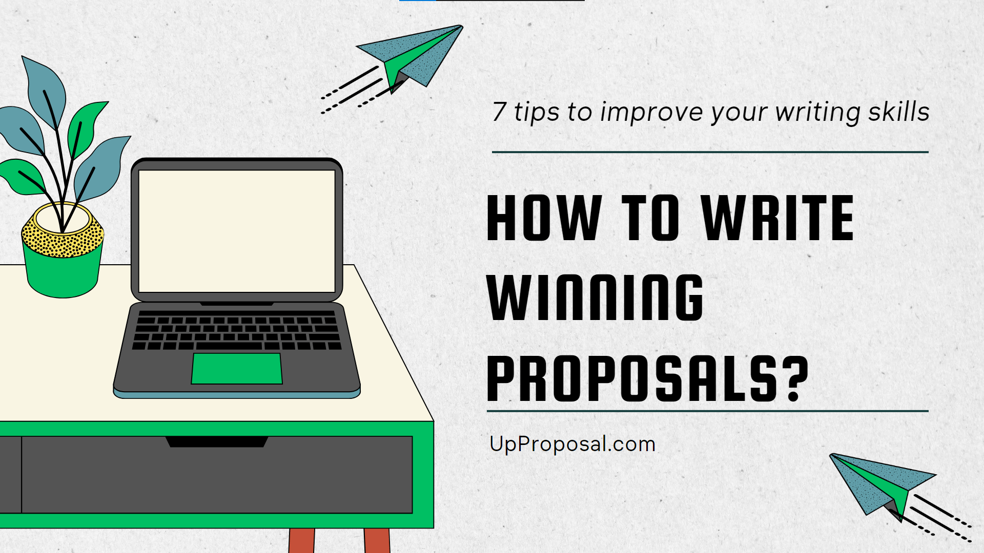 7 Tips To Write Effective Proposals for Upwork